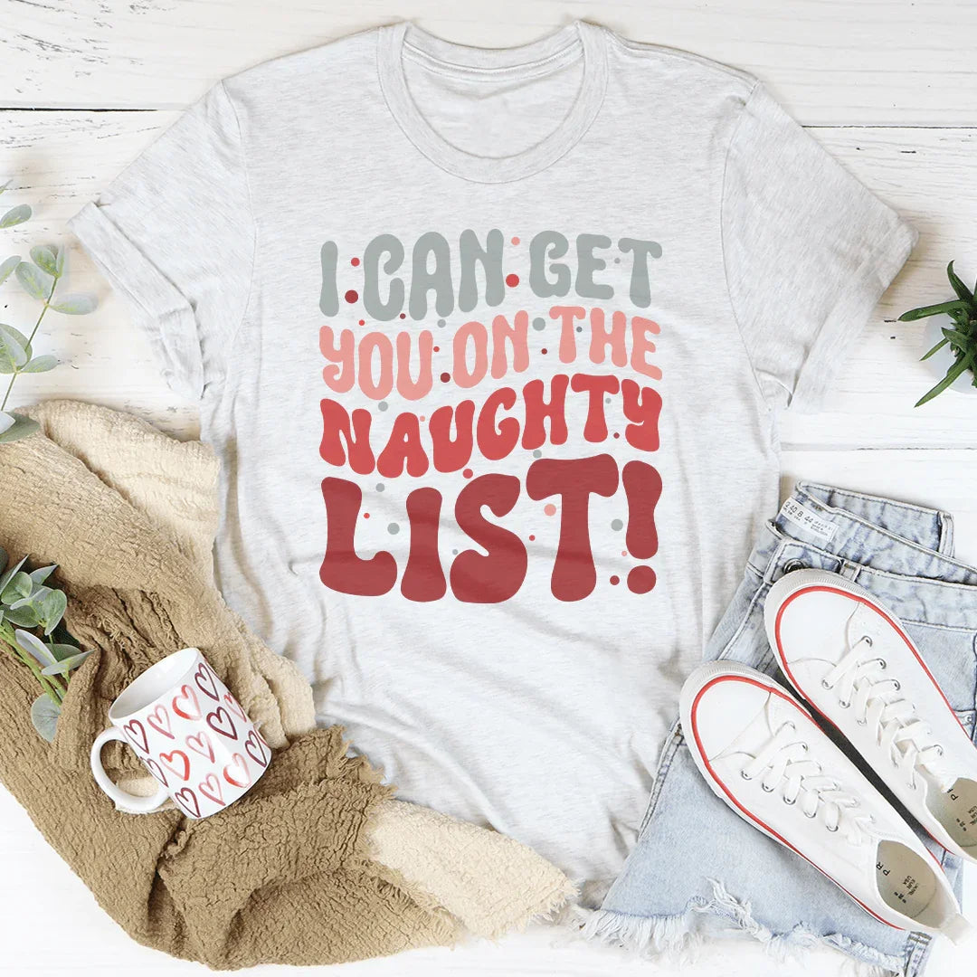 I Can Get You On The Naughty List Tee Ash / S Peachy Sunday T-Shirt