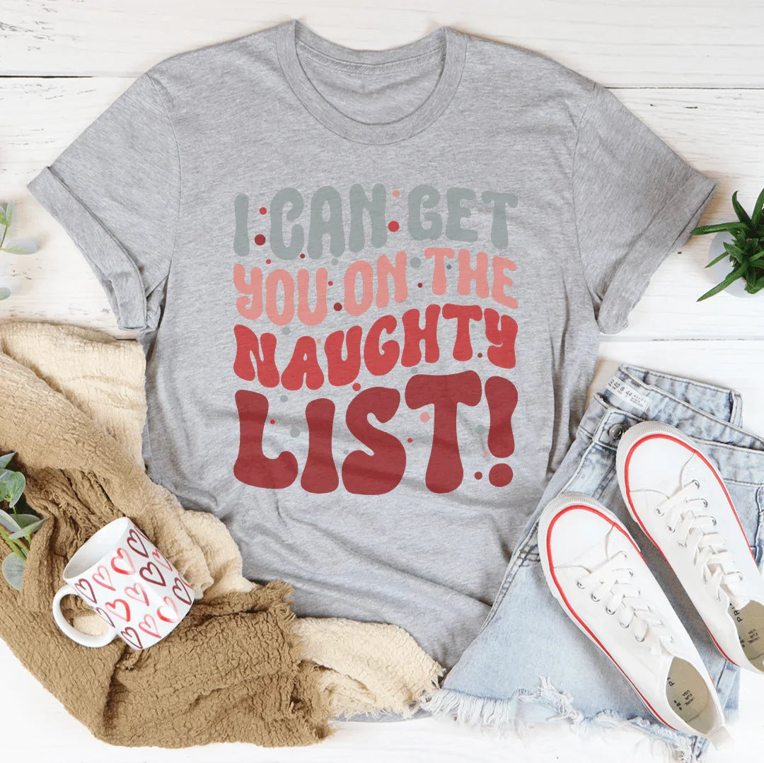 I Can Get You On The Naughty List Tee Athletic Heather / S Peachy Sunday T-Shirt