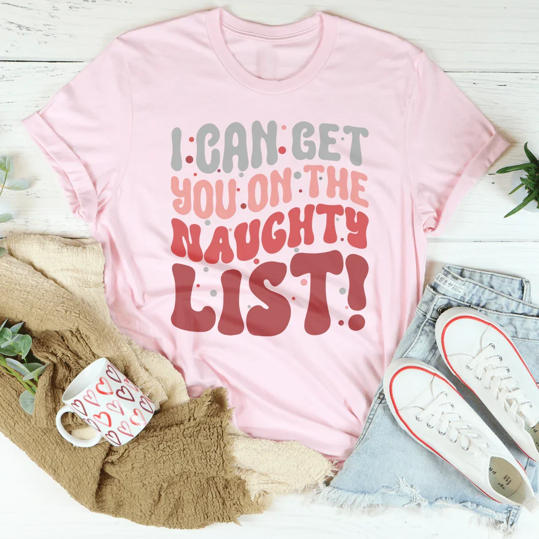 I Can Get You On The Naughty List Tee Pink / S Peachy Sunday T-Shirt