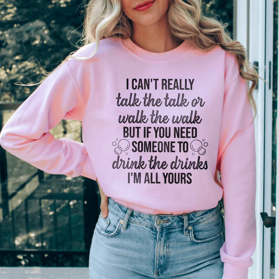 I Can't Really Talk The Talk Or Walk The Walk Sweatshirt Light Pink / S Peachy Sunday T-Shirt