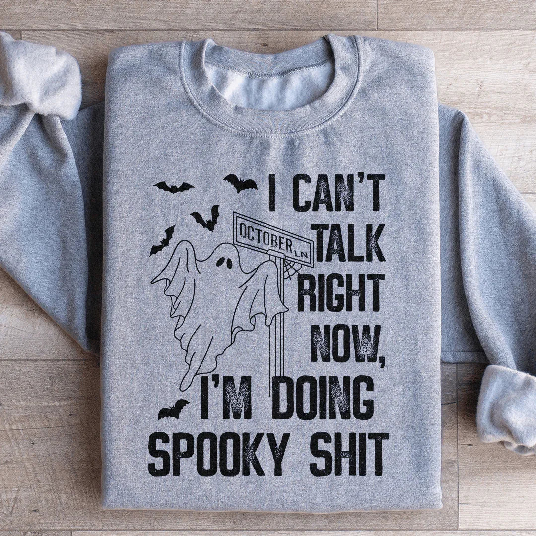 I Can't Talk Right Now Spooky Sweatshirt Sport Grey / S Peachy Sunday T-Shirt
