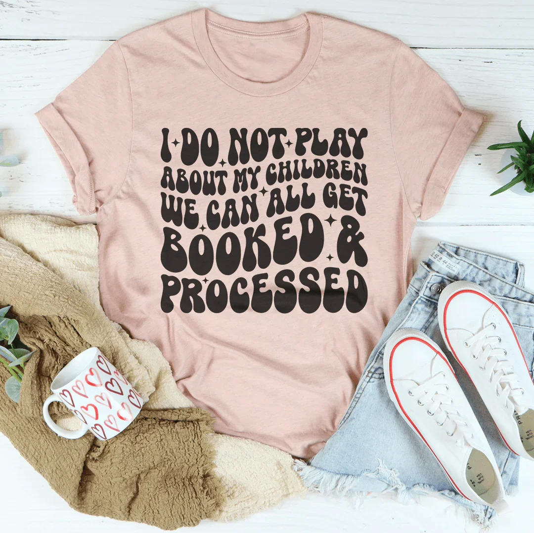 I Do Not Play About My Children Tee Heather Prism Peach / S Peachy Sunday T-Shirt