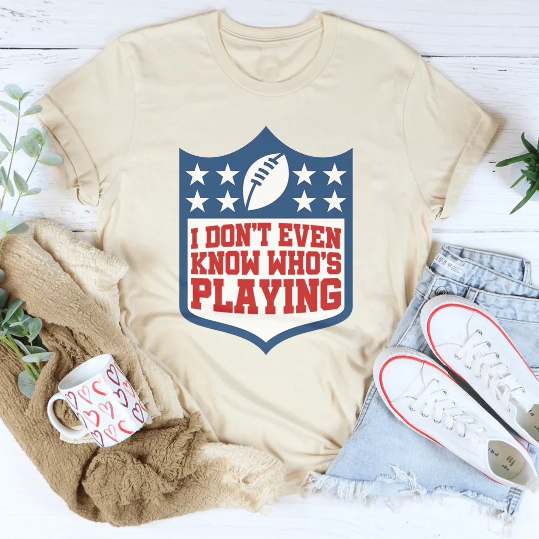 I Don't Even Know Who's Playing Tee Soft Cream / S Peachy Sunday T-Shirt