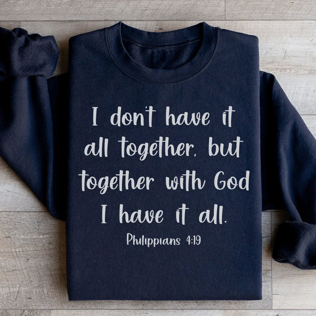 I Don't Have It All Together Sweatshirt Black / S Peachy Sunday T-Shirt