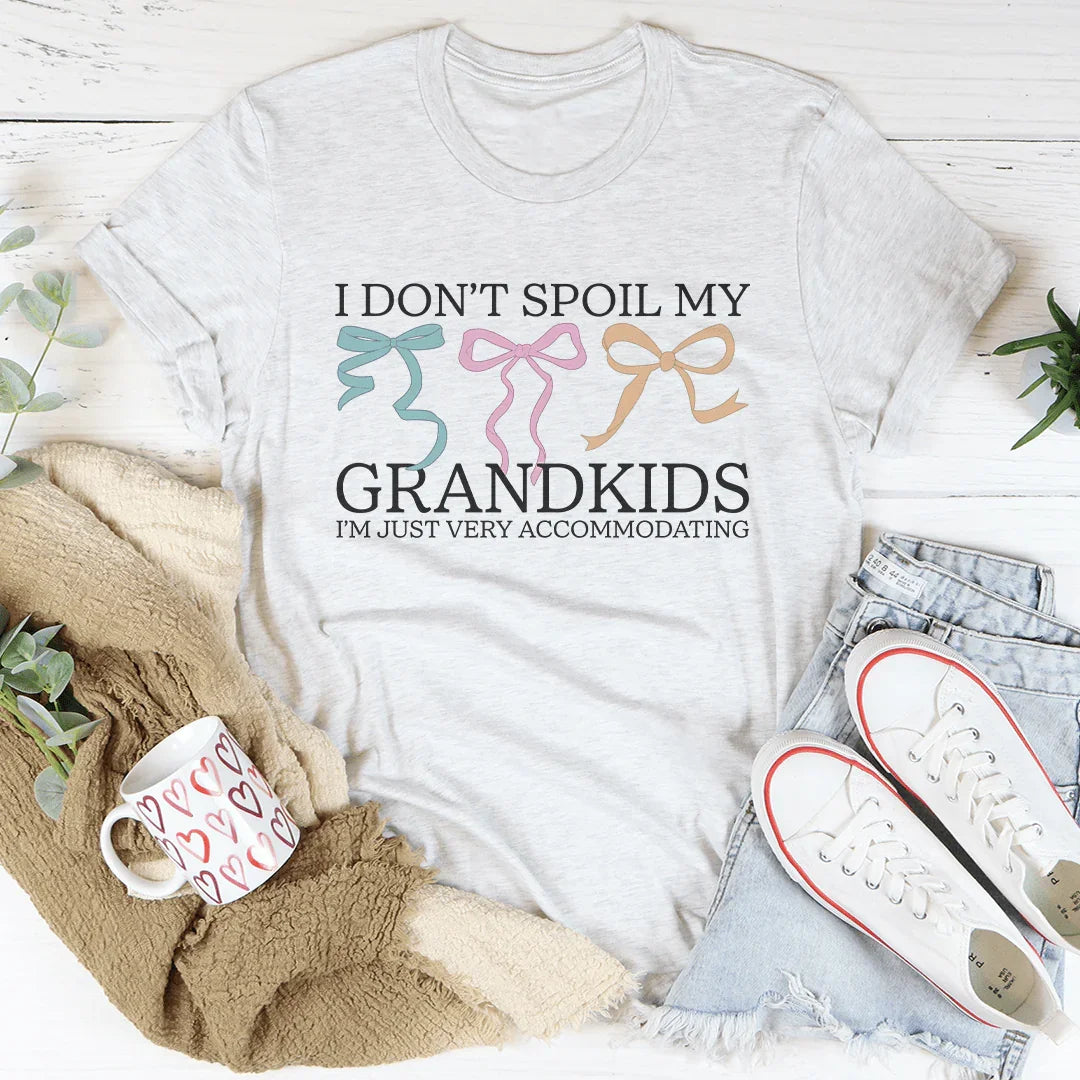 I Don't Spoil My Grandkids I'm Just Very Accommodating Tee Ash / S Peachy Sunday T-Shirt