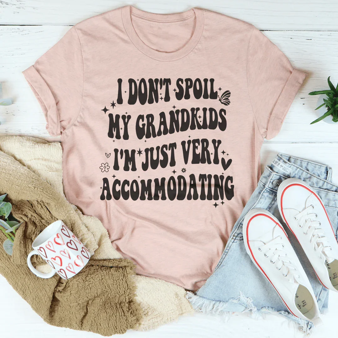 I Don't Spoil My Grandkids I'm Just Very Accommodating Tee Heather Prism Peach / S Peachy Sunday T-Shirt
