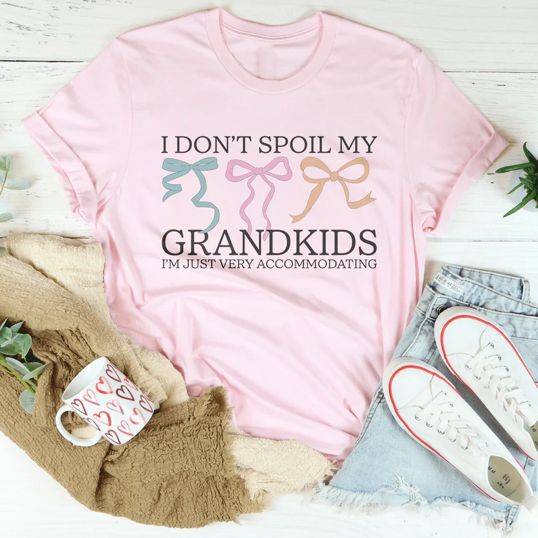 I Don't Spoil My Grandkids I'm Just Very Accommodating Tee Pink / S Peachy Sunday T-Shirt