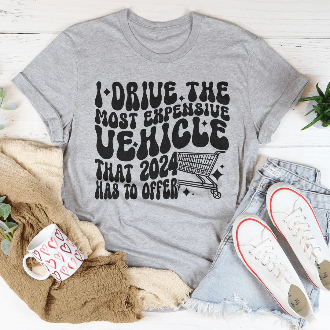 I Drive The Most Expensive Vehicle That 2024 Has To Offer Tee Athletic Heather / S Peachy Sunday T-Shirt