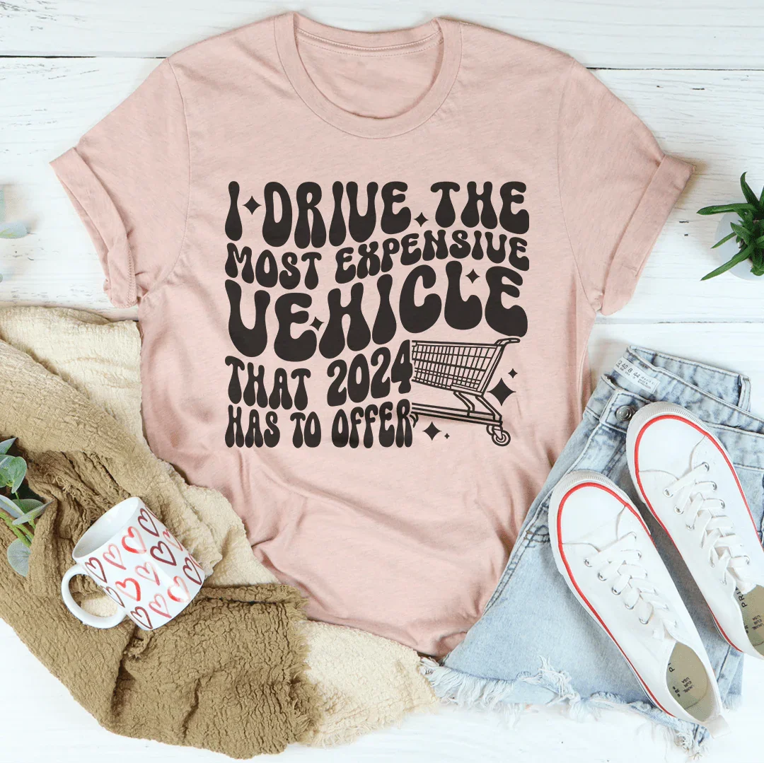 I Drive The Most Expensive Vehicle That 2024 Has To Offer Tee Heather Prism Peach / S Peachy Sunday T-Shirt