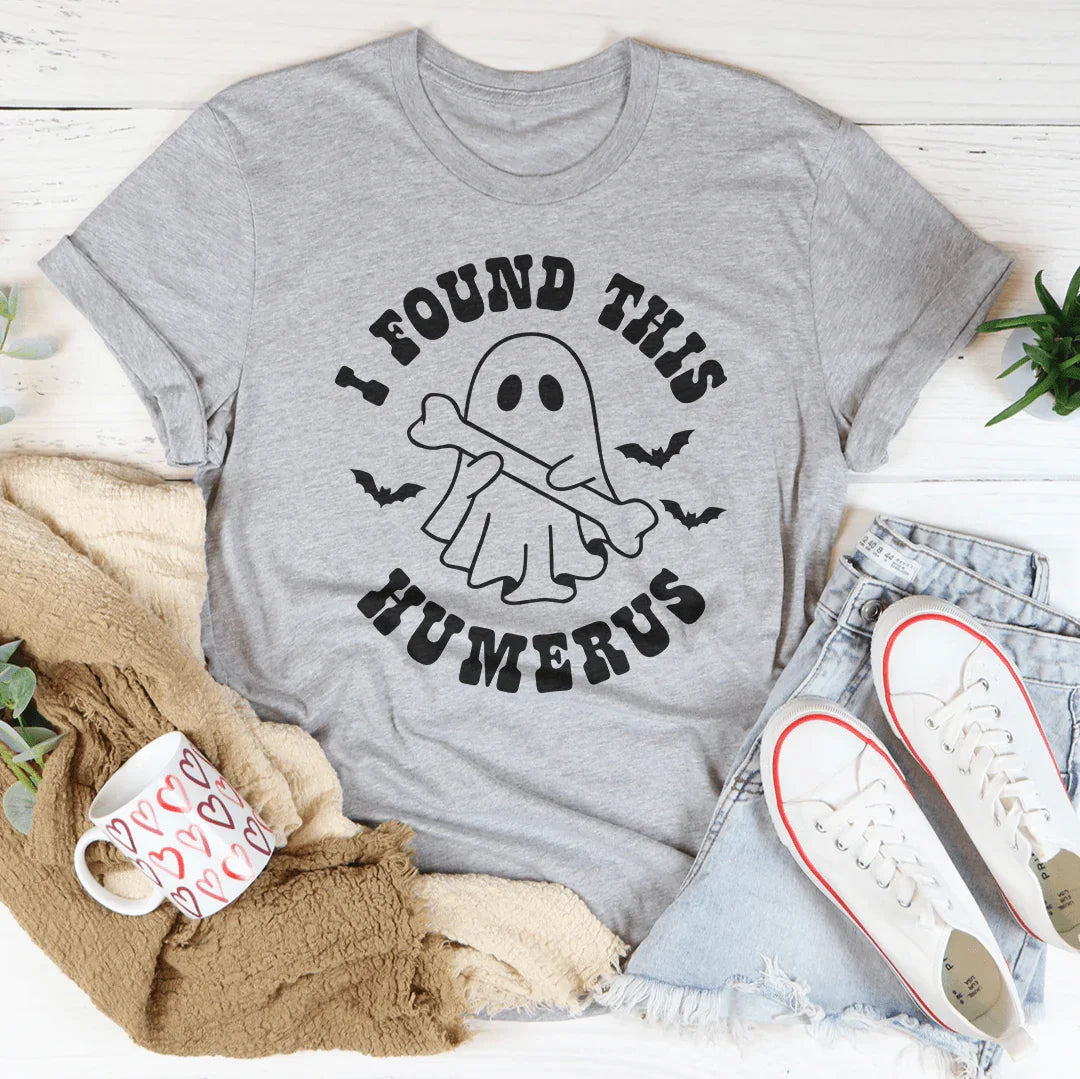 I Found This Humerus Tee Peachy Sunday T-Shirt