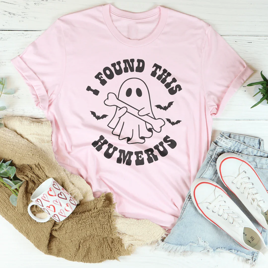 I Found This Humerus Tee Peachy Sunday T-Shirt
