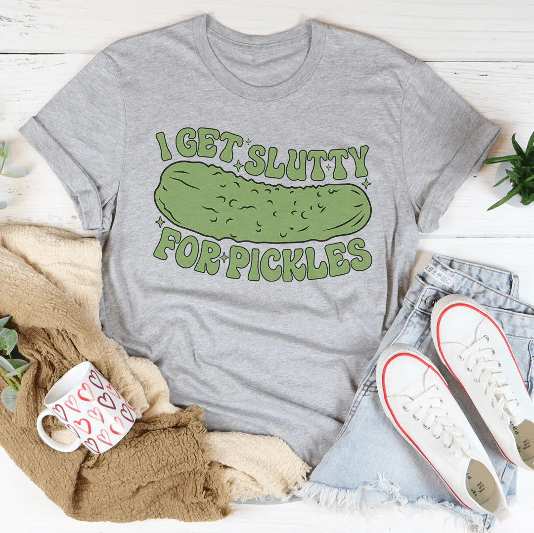 I Get Slutty For Pickles Tee Athletic Heather / S Peachy Sunday T-Shirt