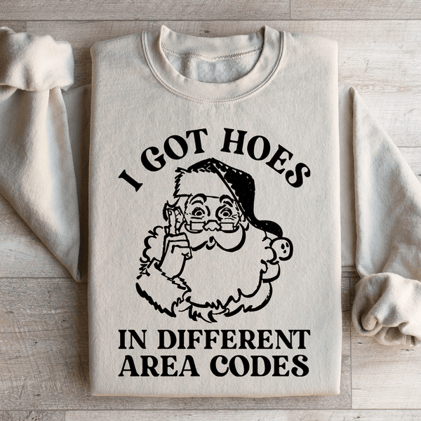 I Got Hoes In Different Area Codes Sweatshirt Sand / S Peachy Sunday T-Shirt