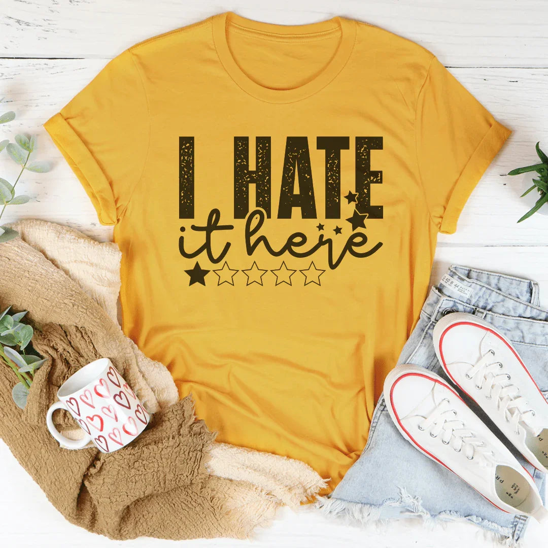 I Hate It Here Tee Mustard / S Peachy Sunday T-Shirt