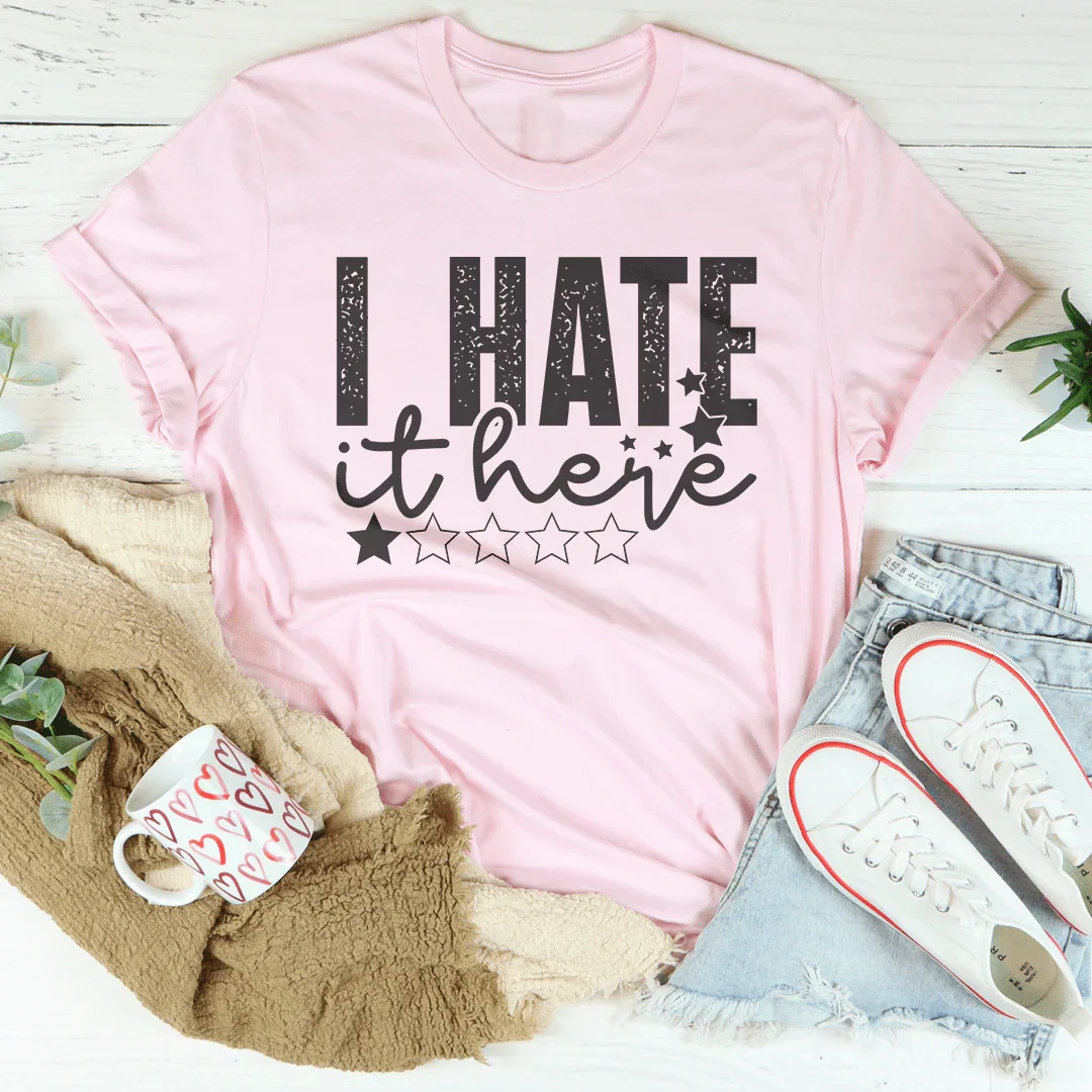 I Hate It Here Tee Pink / S Peachy Sunday T-Shirt