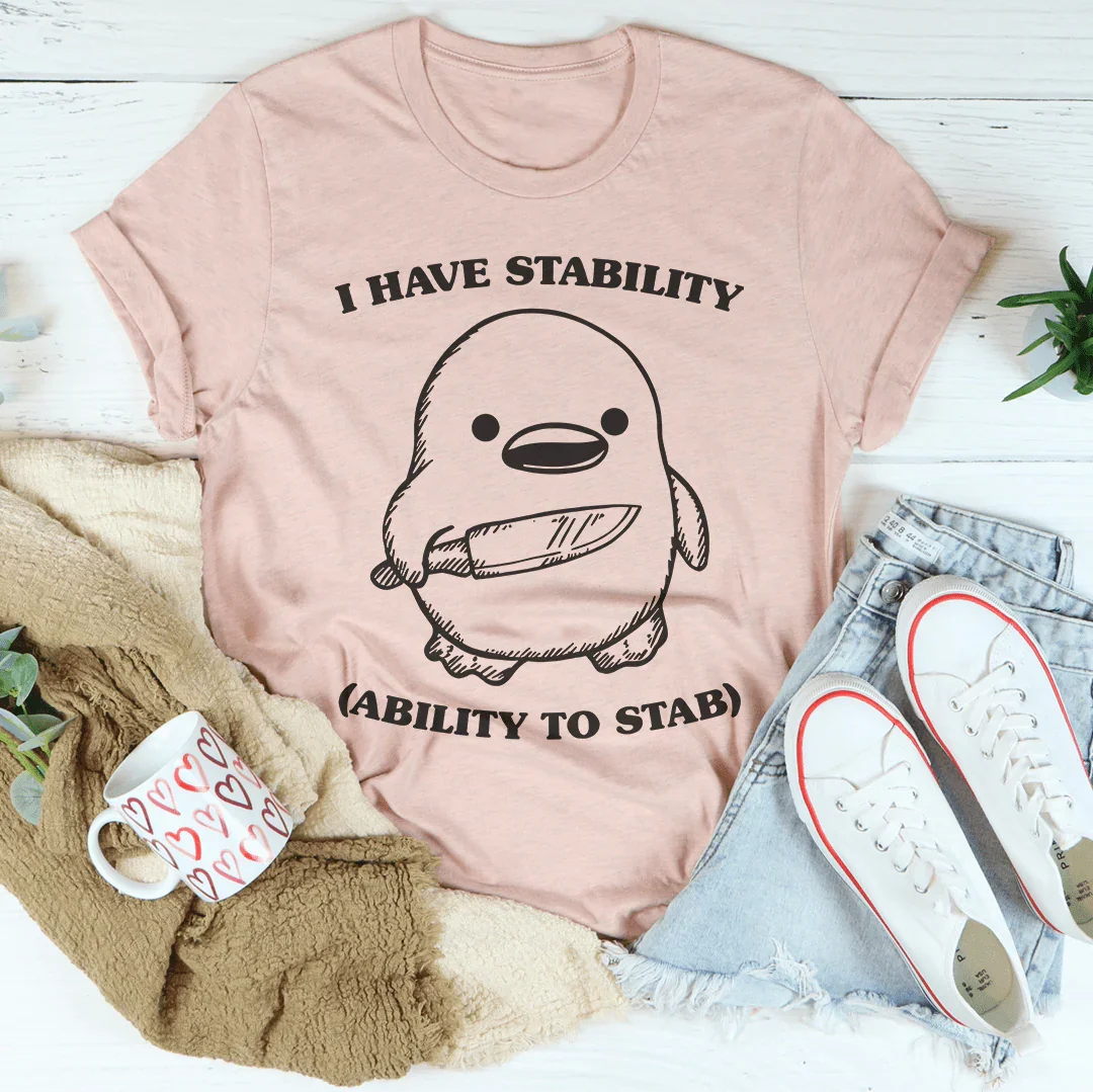 I Have Stability Ability To Stab Tee Heather Prism Peach / S Peachy Sunday T-Shirt
