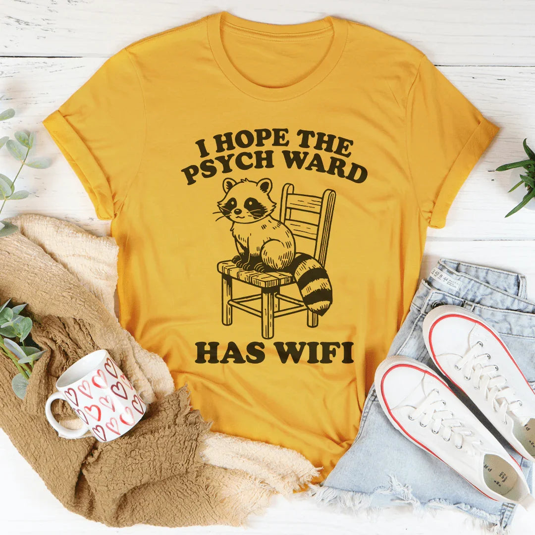 I Hope The Psych Ward Has Wifi Tee Mustard / S Peachy Sunday T-Shirt