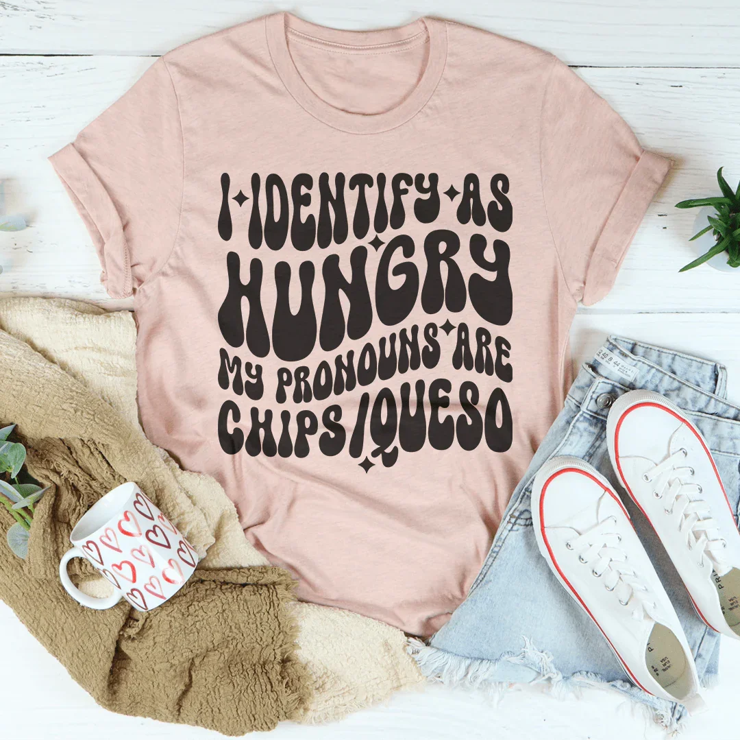 I Identify As Hungry My Pronouns Are Chips & Queso Tee Heather Prism Peach / S Peachy Sunday T-Shirt