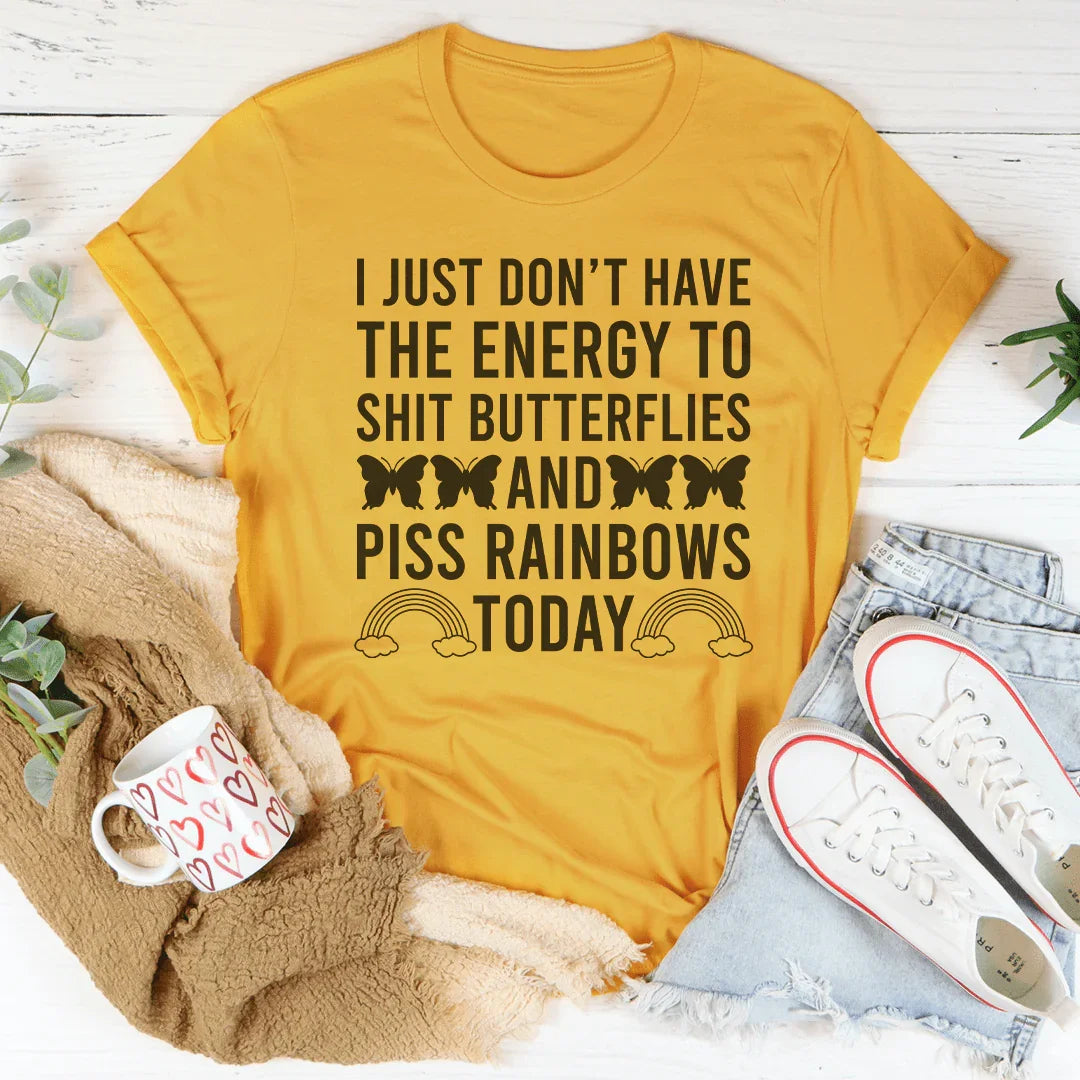 I Just Don't Have The Energy To S-it Butterflies Tee Mustard / S Peachy Sunday T-Shirt