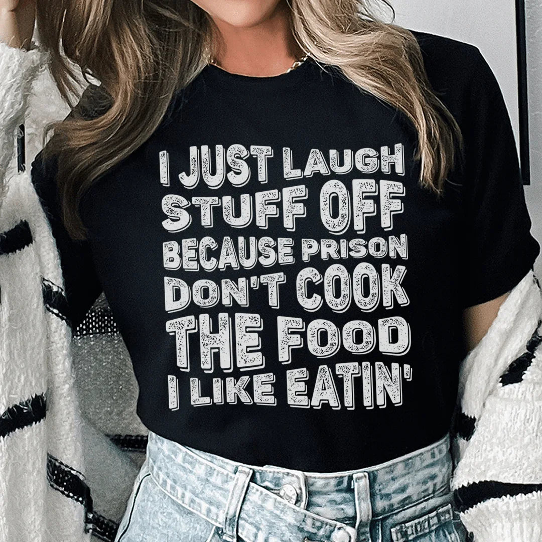 I Just Laugh Stuff Off Tee Black Heather / S Peachy Sunday T-Shirt
