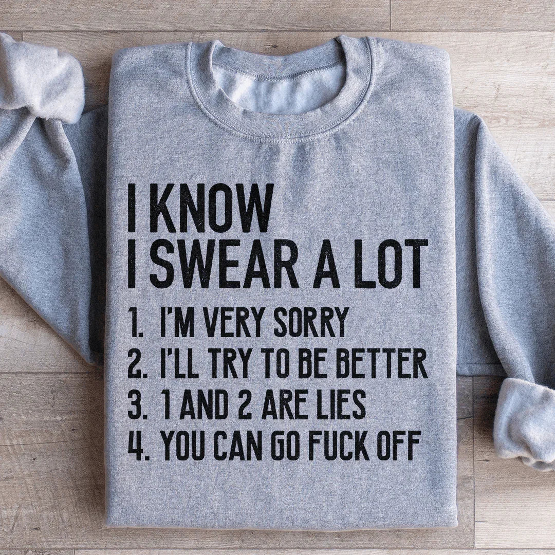 I Know I Swear A lot Sweatshirt Sport Grey / S Peachy Sunday T-Shirt