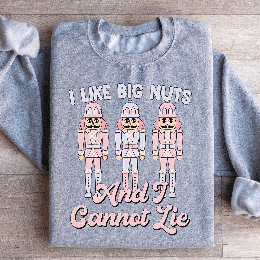 I Like Big Nuts And I Cannot Lie Sweatshirt Sport Grey / S Peachy Sunday T-Shirt