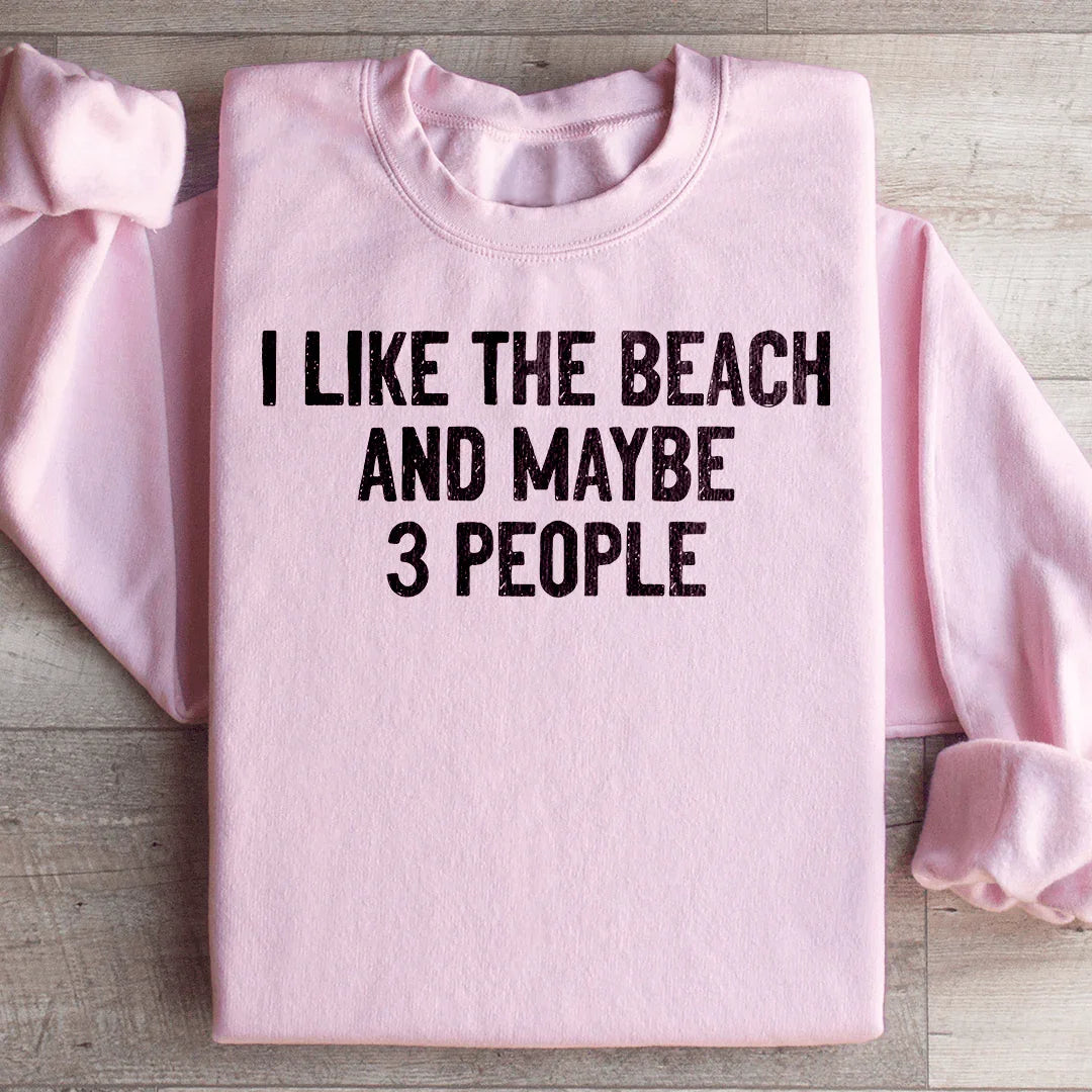I Like The Beach And Maybe 3 People Sweatshirt Light Pink / S Peachy Sunday T-Shirt