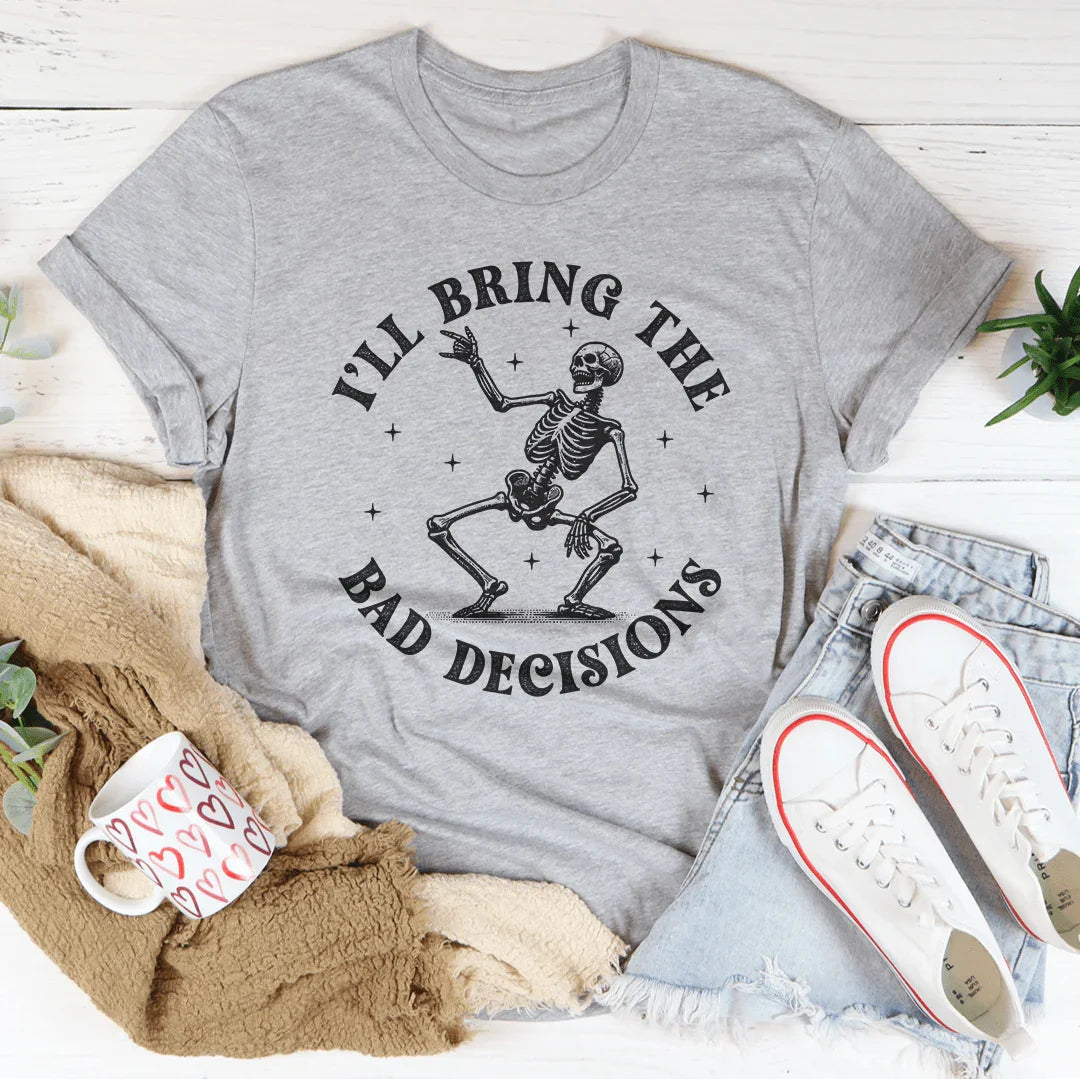 I'll Bring The Bad Decisions Tee Athletic Heather / S Peachy Sunday T-Shirt