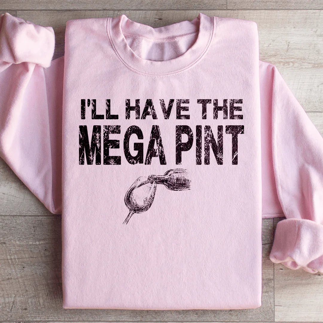 I'll Have The Mega Pint Sweatshirt Peachy Sunday T-Shirt