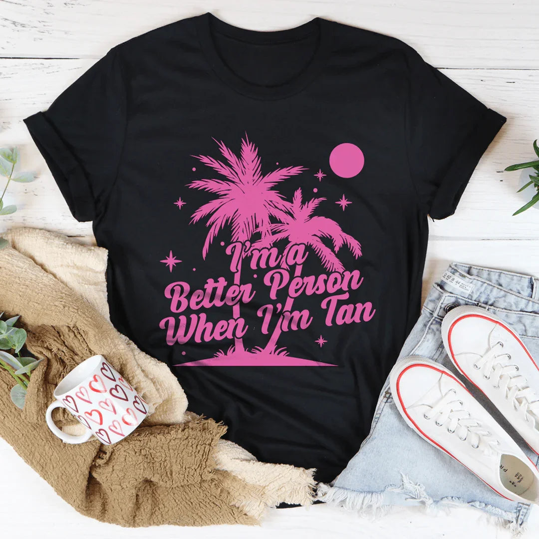 I'm A Better Person when I'm Tan Tee Black Heather / S Peachy Sunday T-Shirt