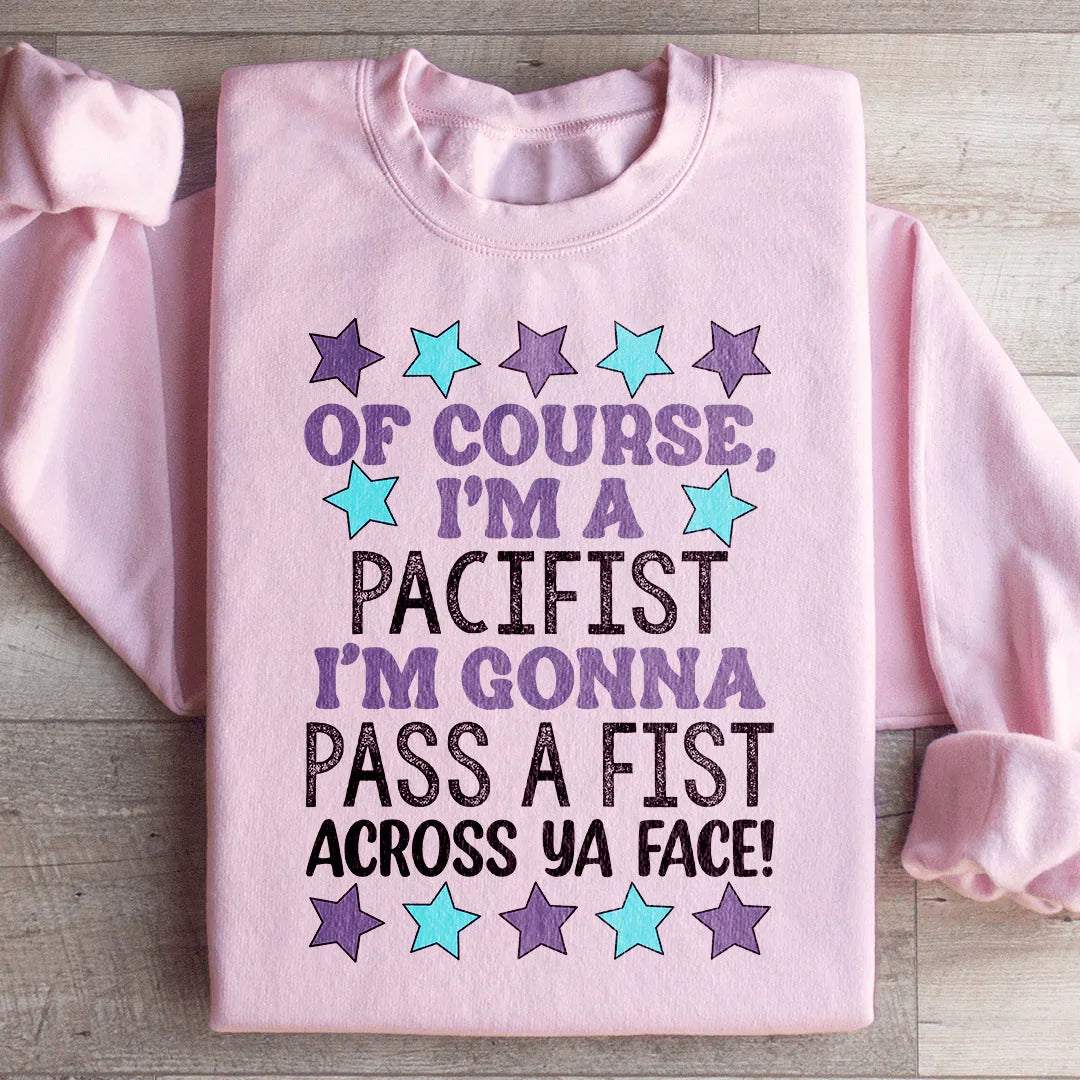 I'm A Pacifist Sweatshirt Light Pink / S Peachy Sunday T-Shirt
