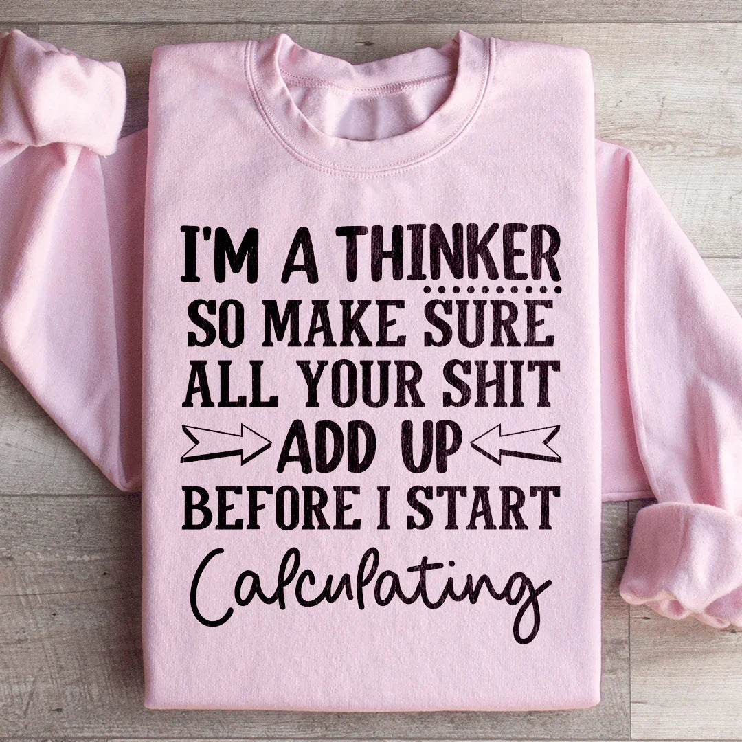 I'm A Thinker Sweatshirt Light Pink / S Peachy Sunday T-Shirt