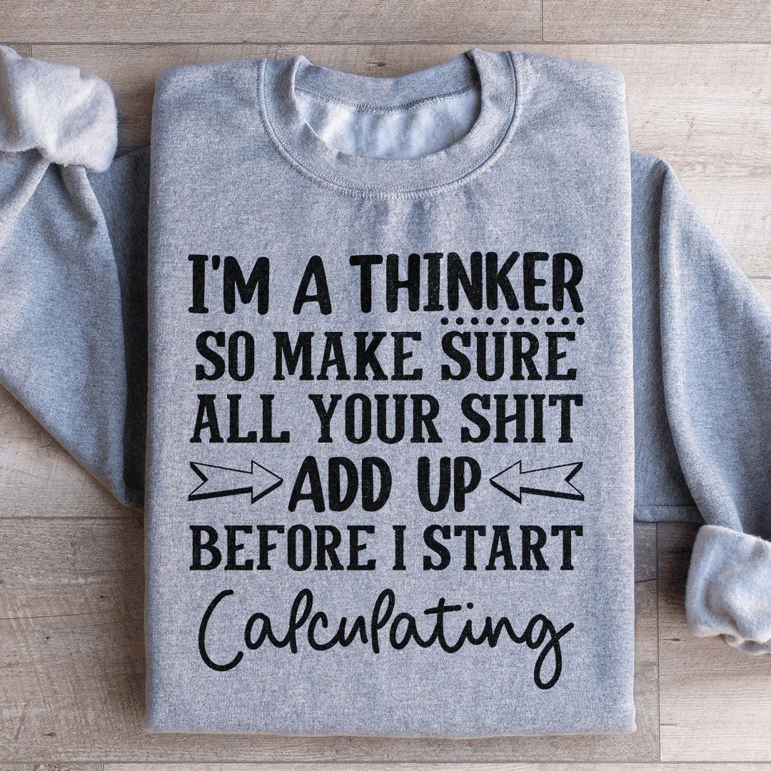 I'm A Thinker Sweatshirt Sport Grey / S Peachy Sunday T-Shirt