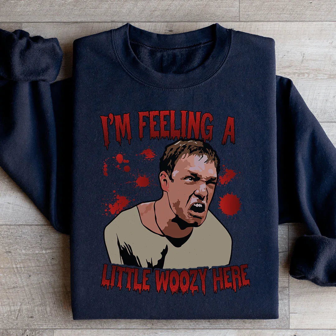 I'm Feeling A Little Woozy Here Sweatshirt S / Black Printify Sweatshirt T-Shirt