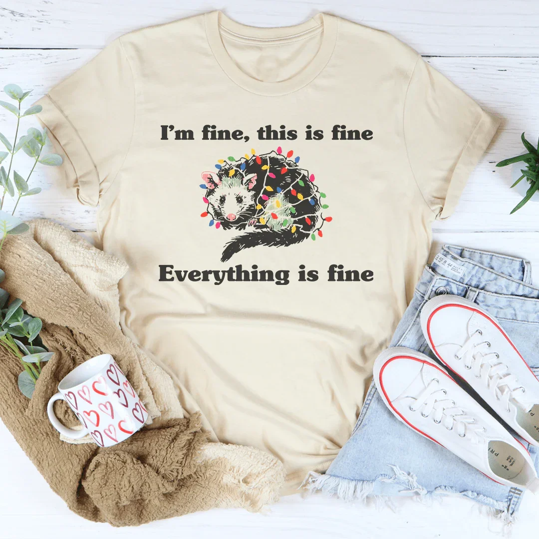 I’m Fine This Is Fine Everything Is Fine Tee Soft Cream / S Peachy Sunday T-Shirt