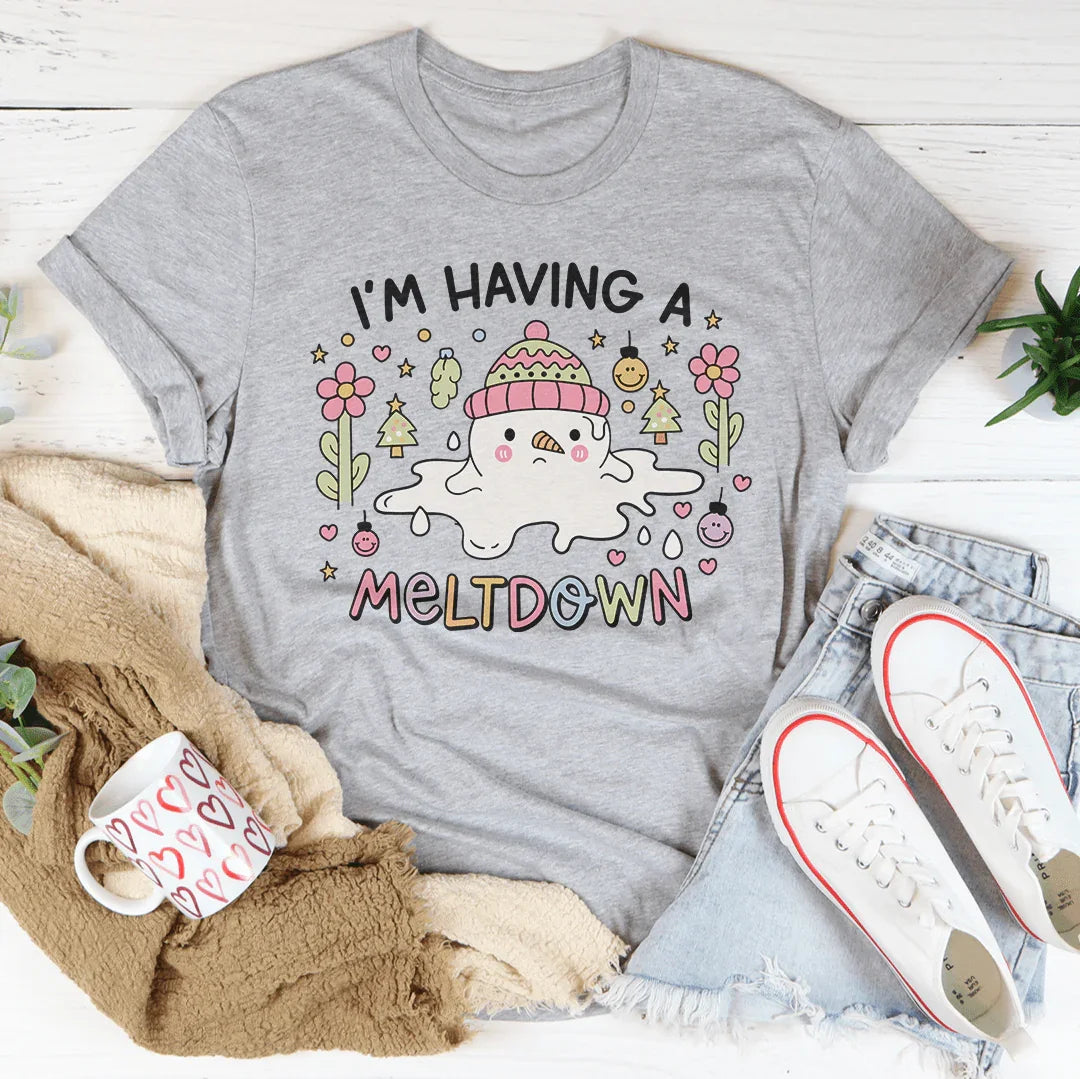 I’m Having A Meltdown Tee Athletic Heather / S Peachy Sunday T-Shirt