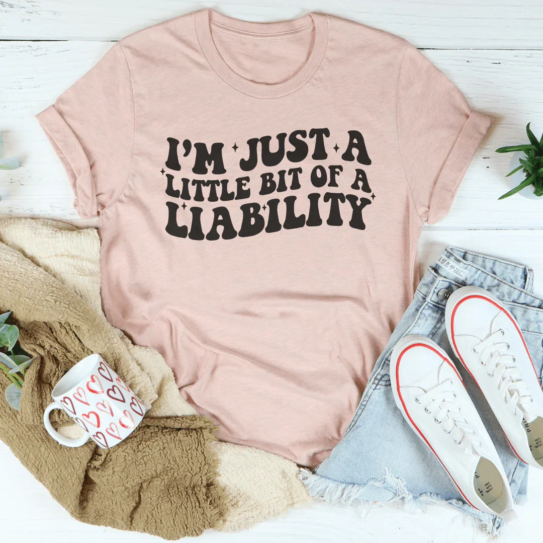 I'm Just A Little Bit Of A Liability Tee Heather Prism Peach / S Peachy Sunday T-Shirt