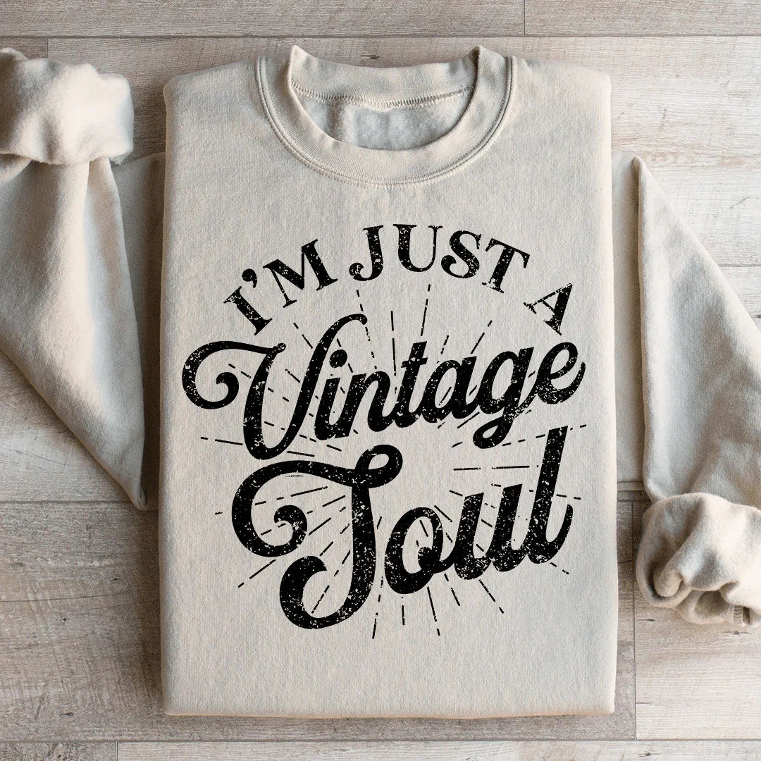 I'm Just A Vintage Soul Sweatshirt Sand / S Peachy Sunday T-Shirt