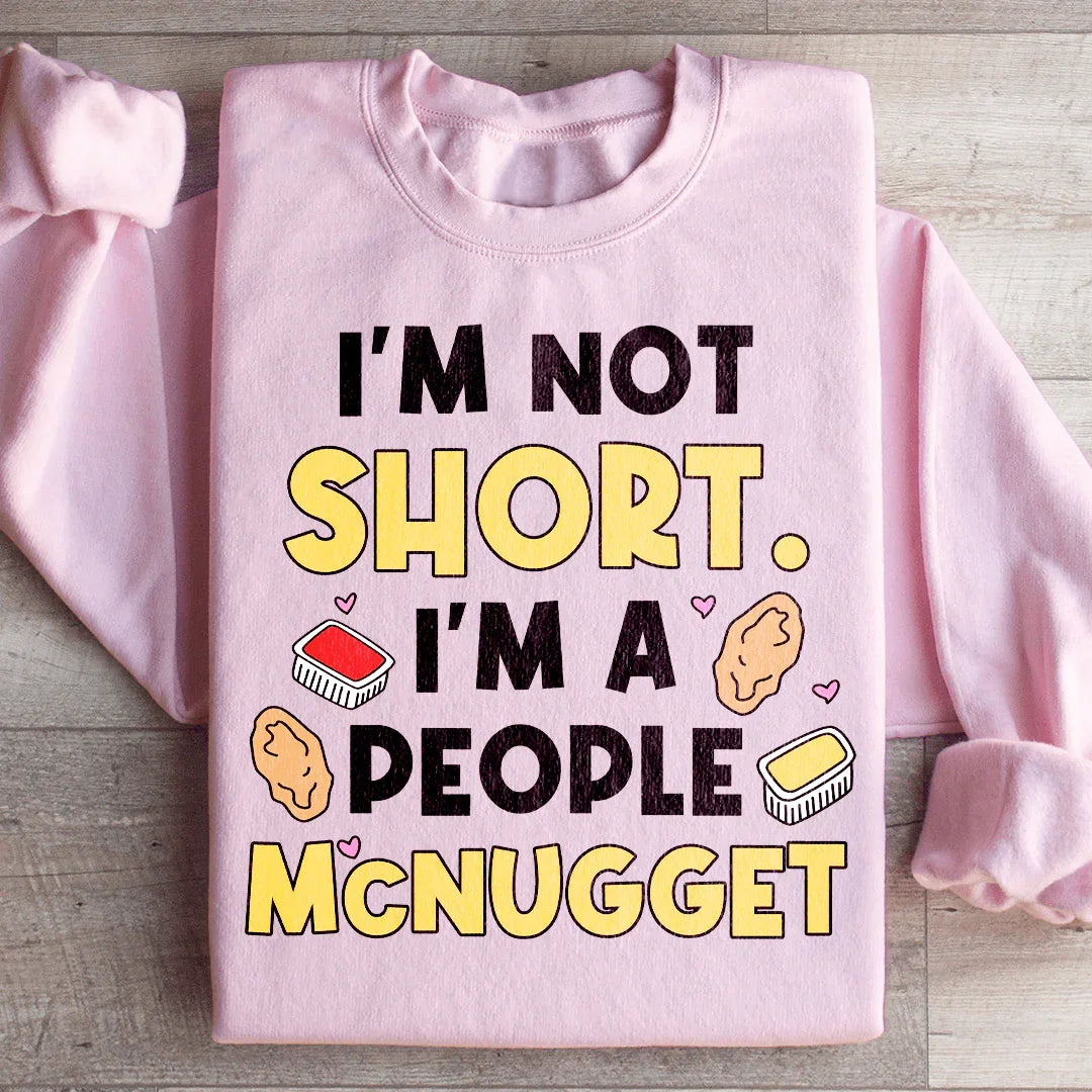 I'm Not A Short Person Sweatshirt Light Pink / S Peachy Sunday T-Shirt