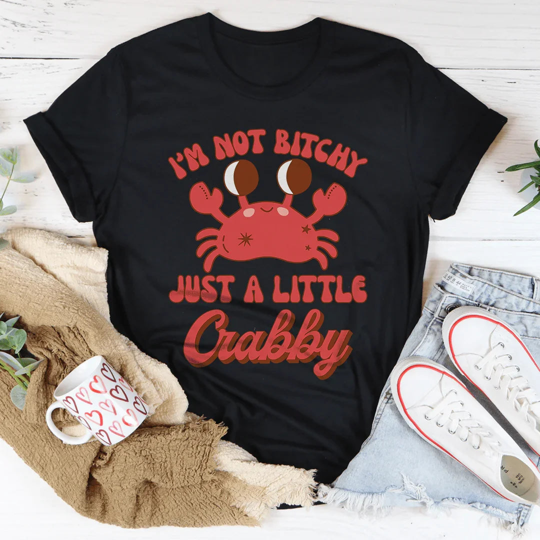 I'm Not B* Just A Little Crabby Tee Black Heather / S Peachy Sunday T-Shirt