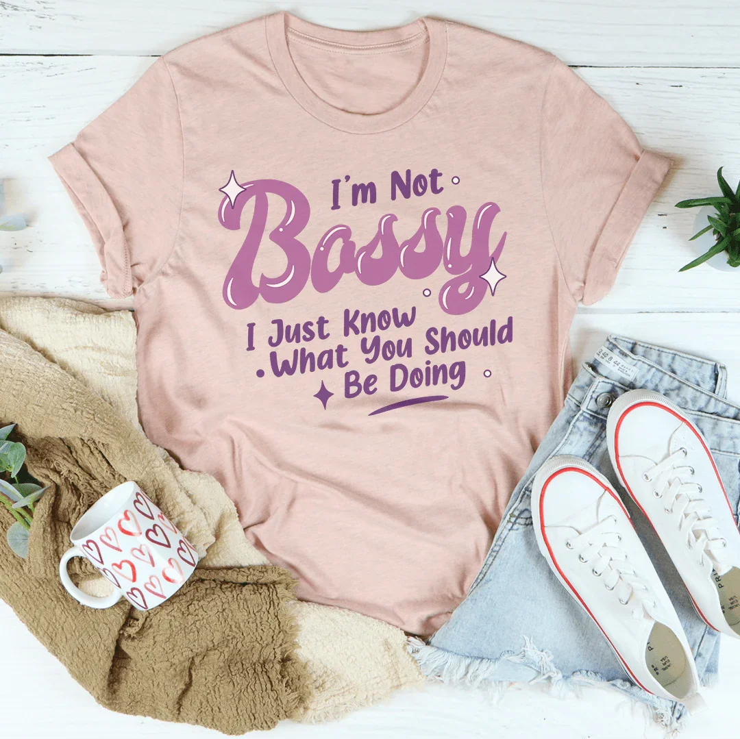 I'm Not Bossy I Just Know What You Should Be Doing Tee Heather Prism Peach / S Peachy Sunday T-Shirt