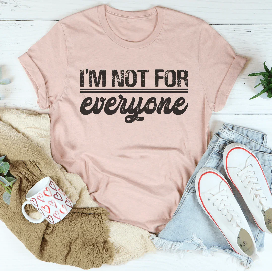 I’m Not For Everyone Tee Heather Prism Peach / S Peachy Sunday T-Shirt