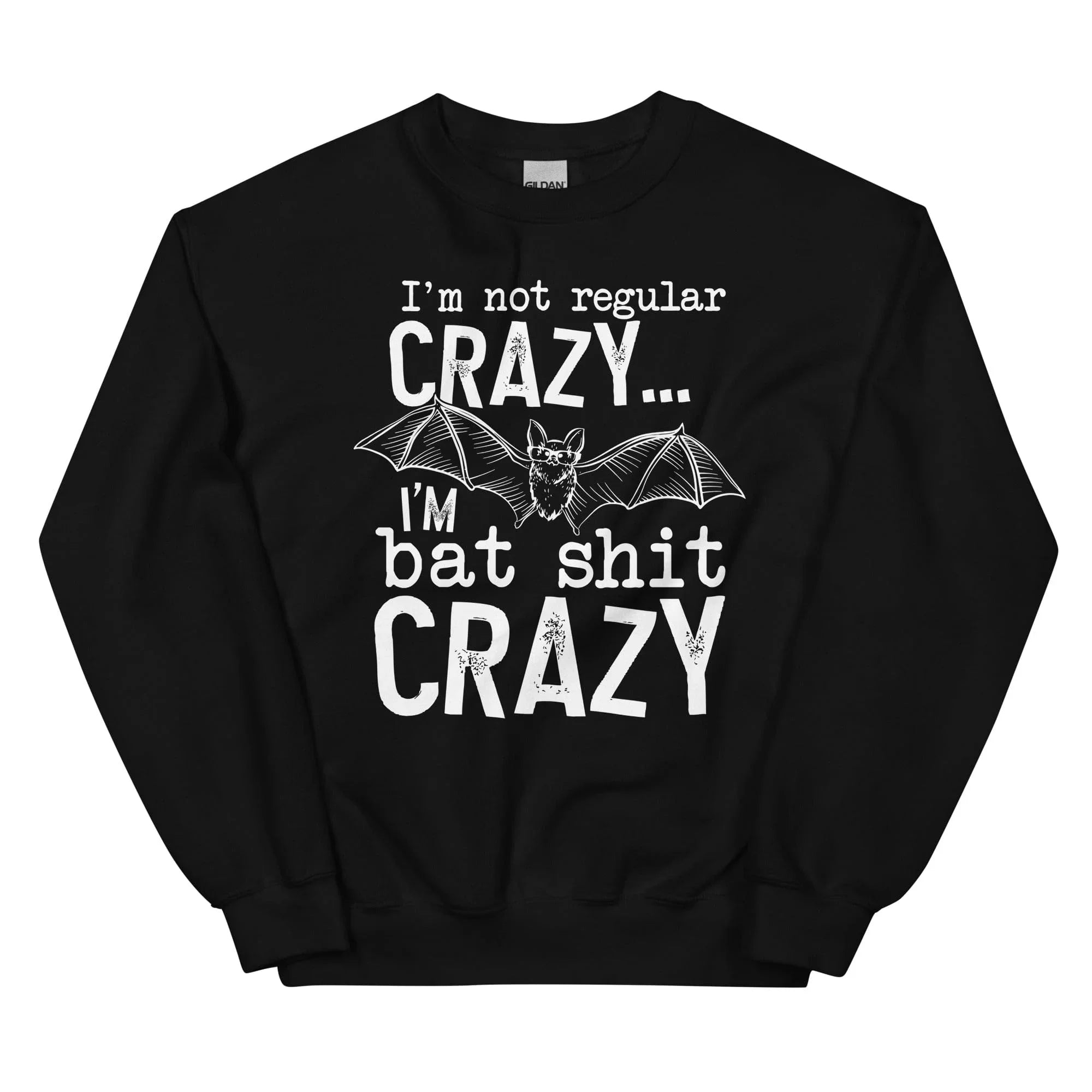 I'm Not Regular Crazy Sweatshirt Black / S Peachy Sunday T-Shirt