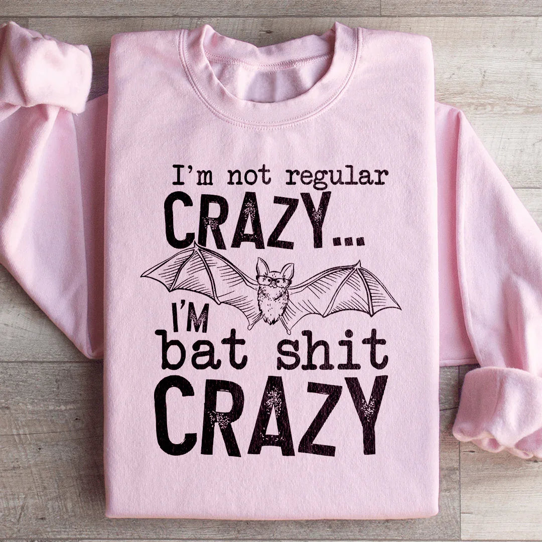 I'm Not Regular Crazy Sweatshirt Light Pink / S Peachy Sunday T-Shirt