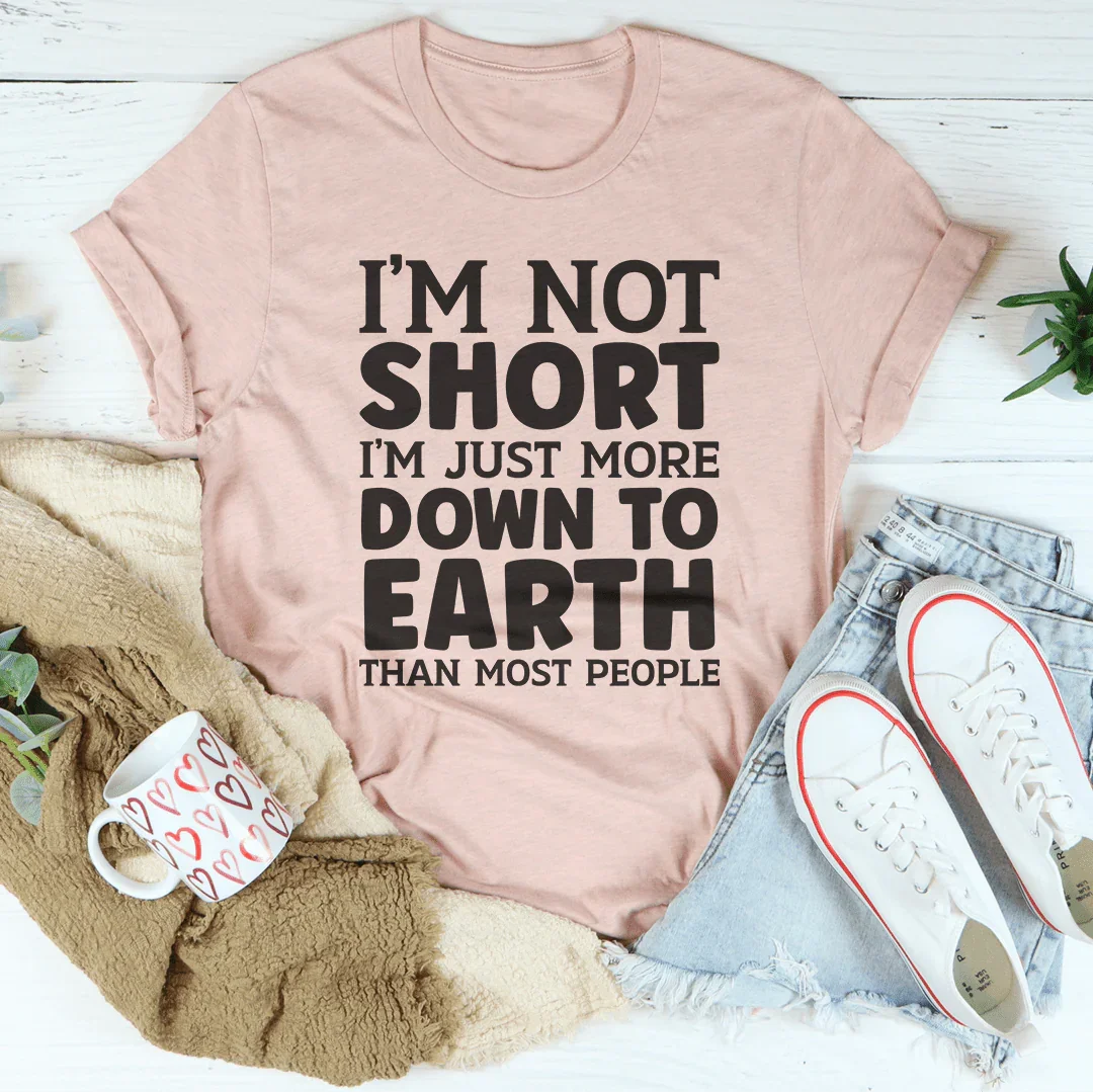 I’m Not Short I’m Just More Tee Heather Prism Peach / S Peachy Sunday T-Shirt