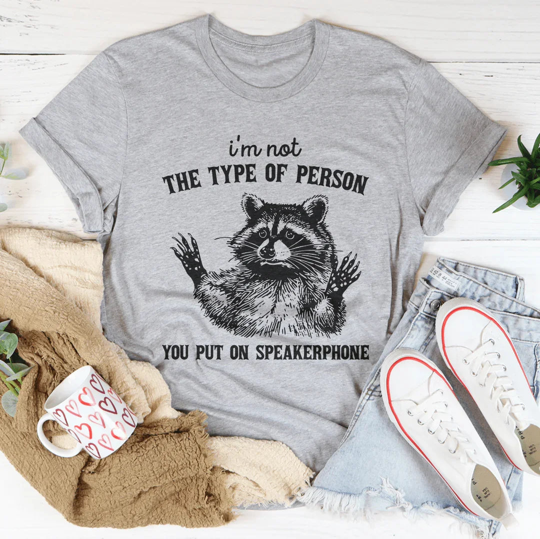 I'm Not The Type Of Person Tee Athletic Heather / S Peachy Sunday T-Shirt
