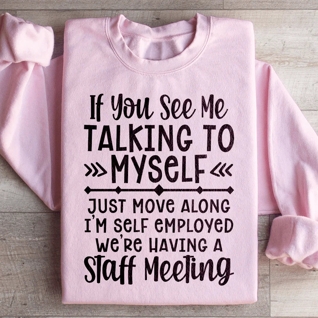 I'm Self Employed Sweatshirt Light Pink / S Peachy Sunday T-Shirt