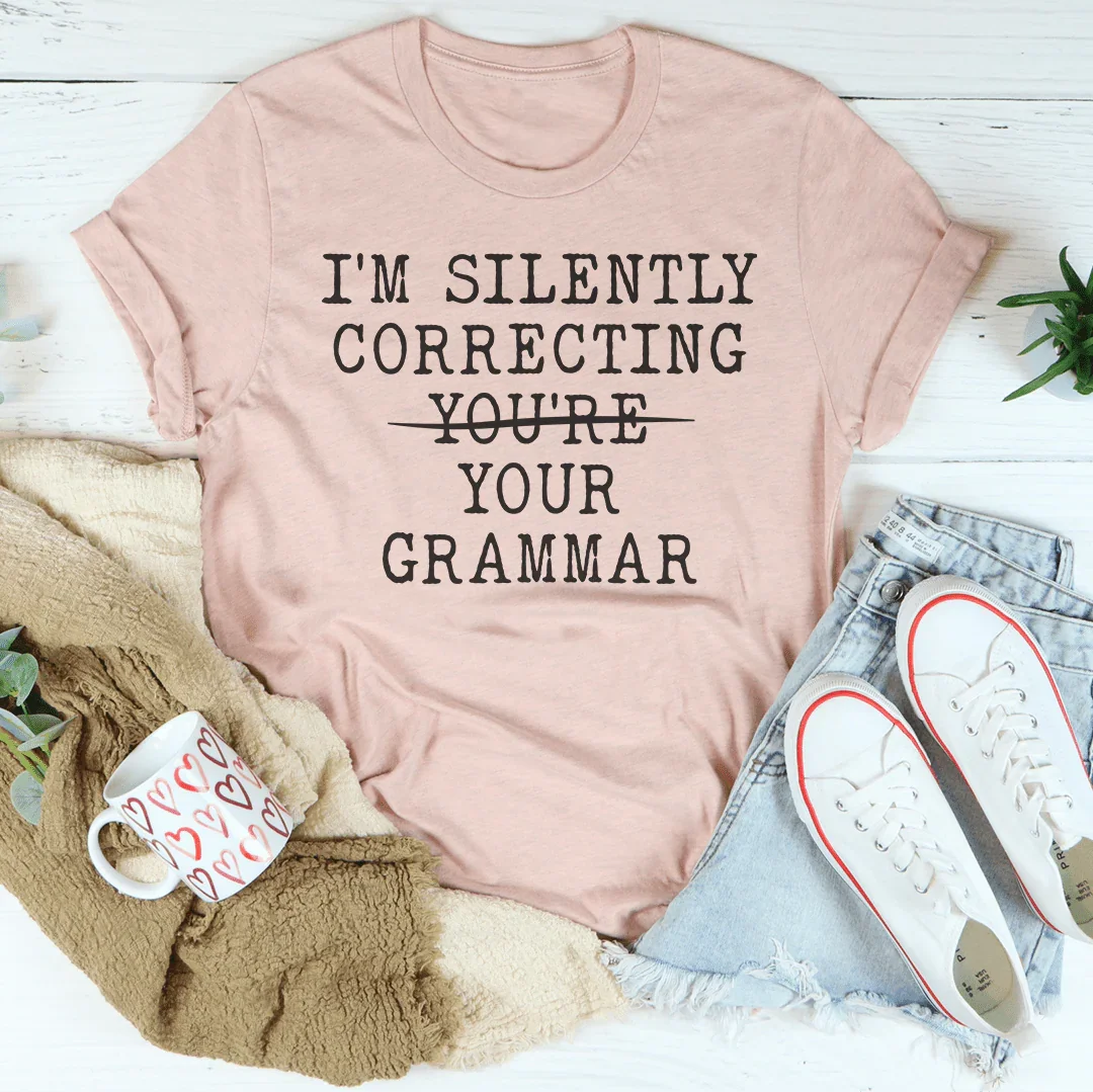 I’m Silently Correcting You're You Grammar Tee Heather Prism Peach / S Peachy Sunday T-Shirt