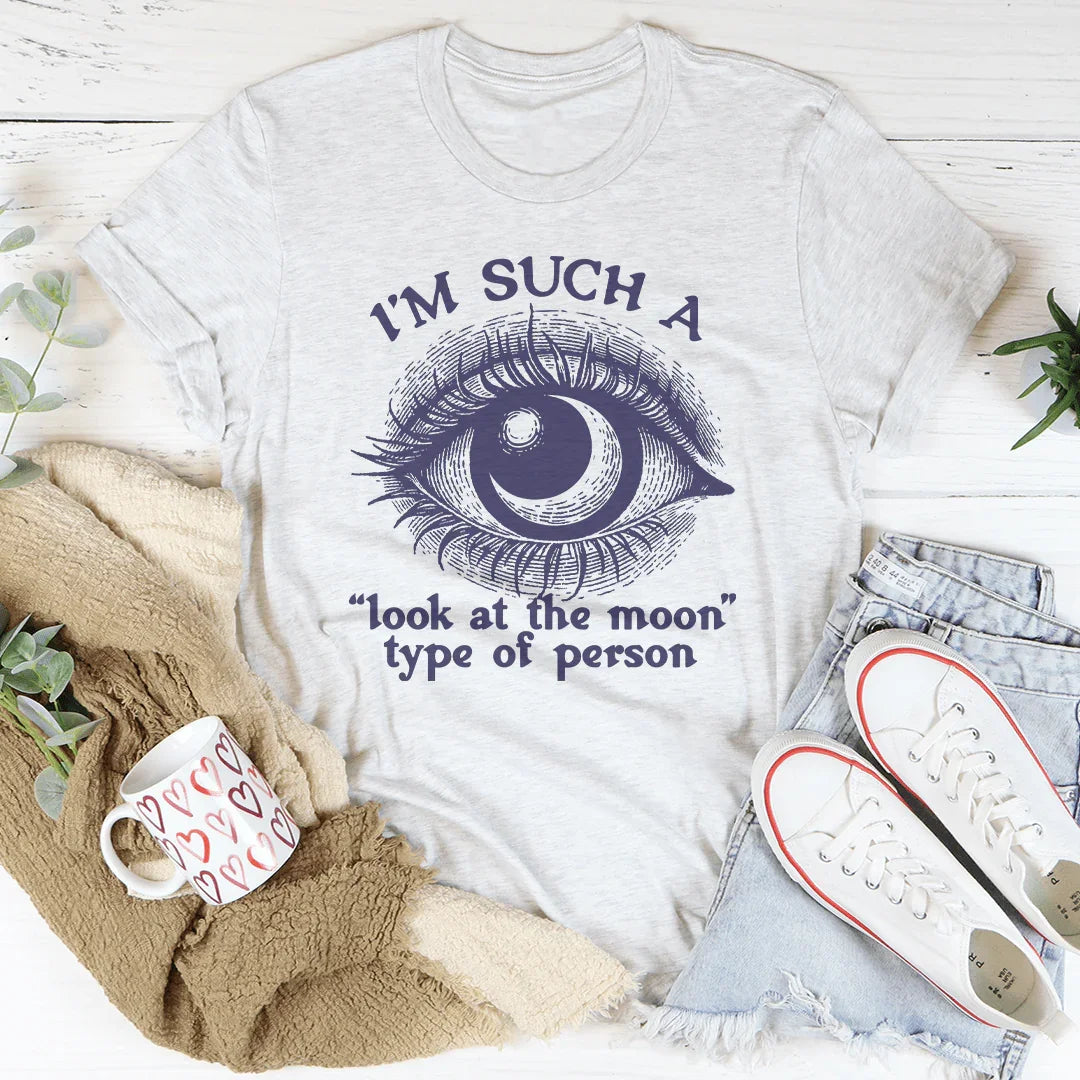 I’m Such A Look At The Moon Type Of Person Tee Ash / S Peachy Sunday T-Shirt