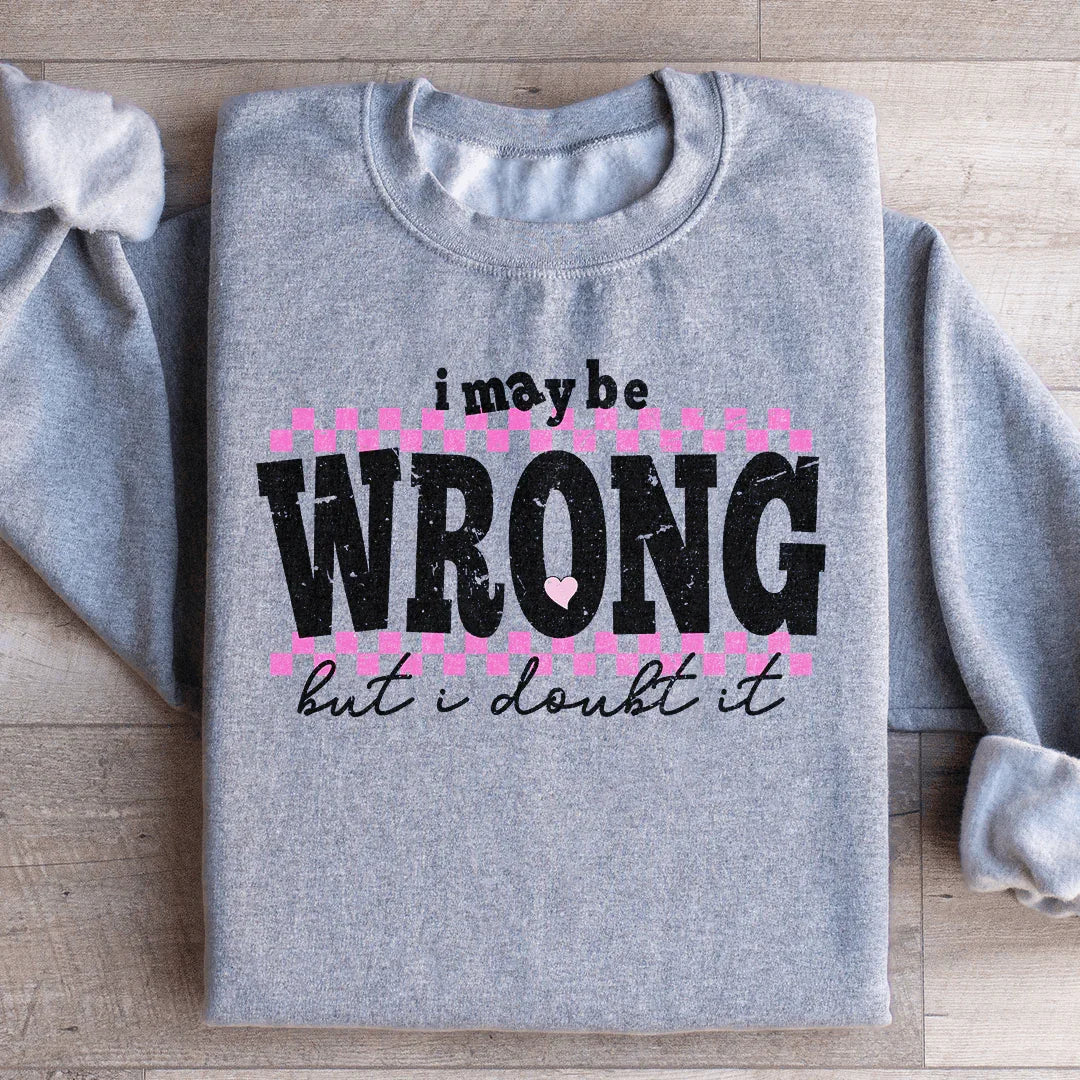 I May Be Wrong But I Doubt It Tee Sport Grey / S Peachy Sunday T-Shirt